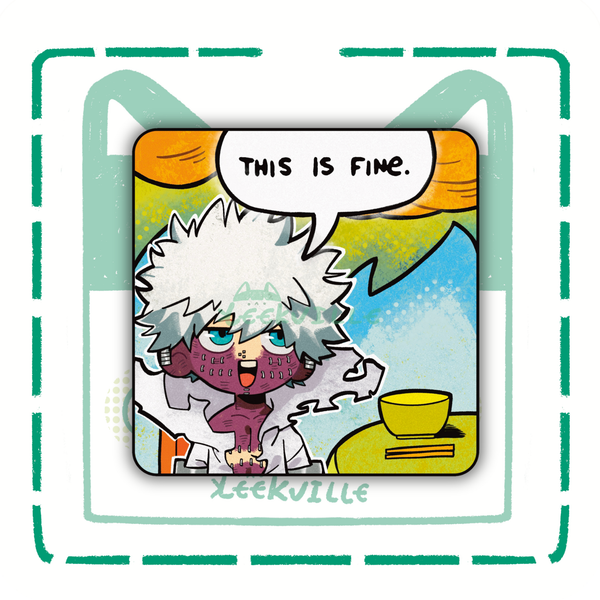 MHA | This is Fine  - Glossy Vinyl Sticker